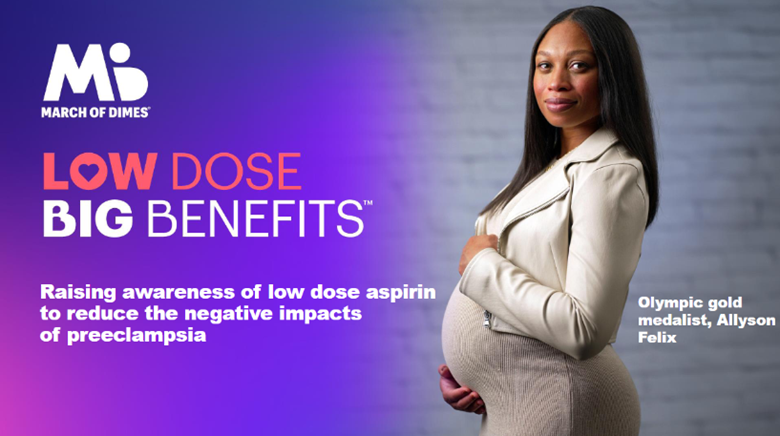 Raising awareness of low-dose aspirin to reduce to negative impacts of preeclampsia.